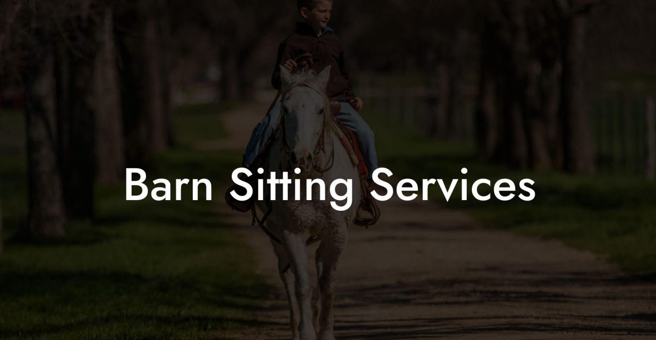 Barn Sitting Services