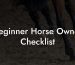 Beginner Horse Owner Checklist