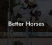 Better Horses