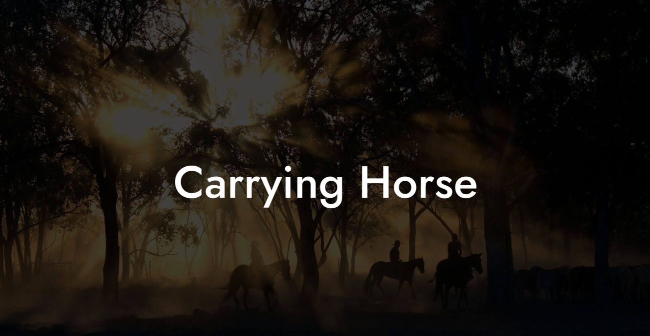 Carrying Horse