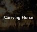 Carrying Horse