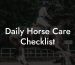 Daily Horse Care Checklist