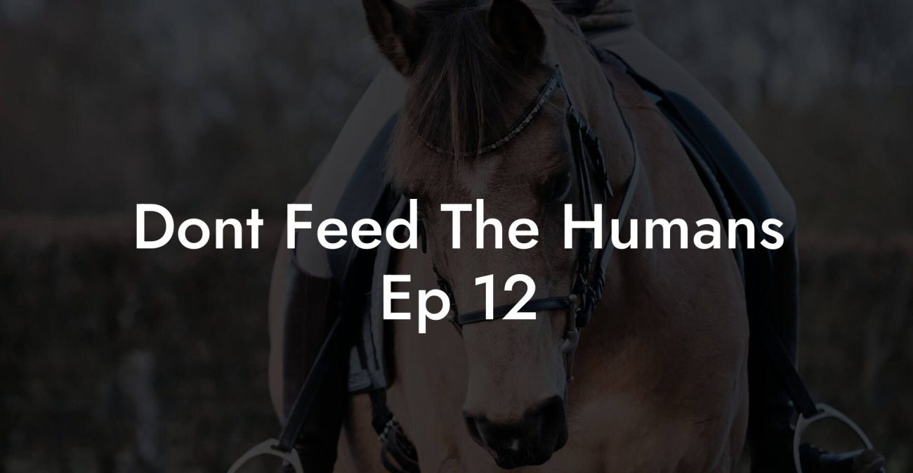 Dont Feed The Humans Ep 12
