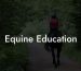 Equine Education