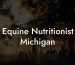 Equine Nutritionist Michigan