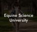 Equine Science University