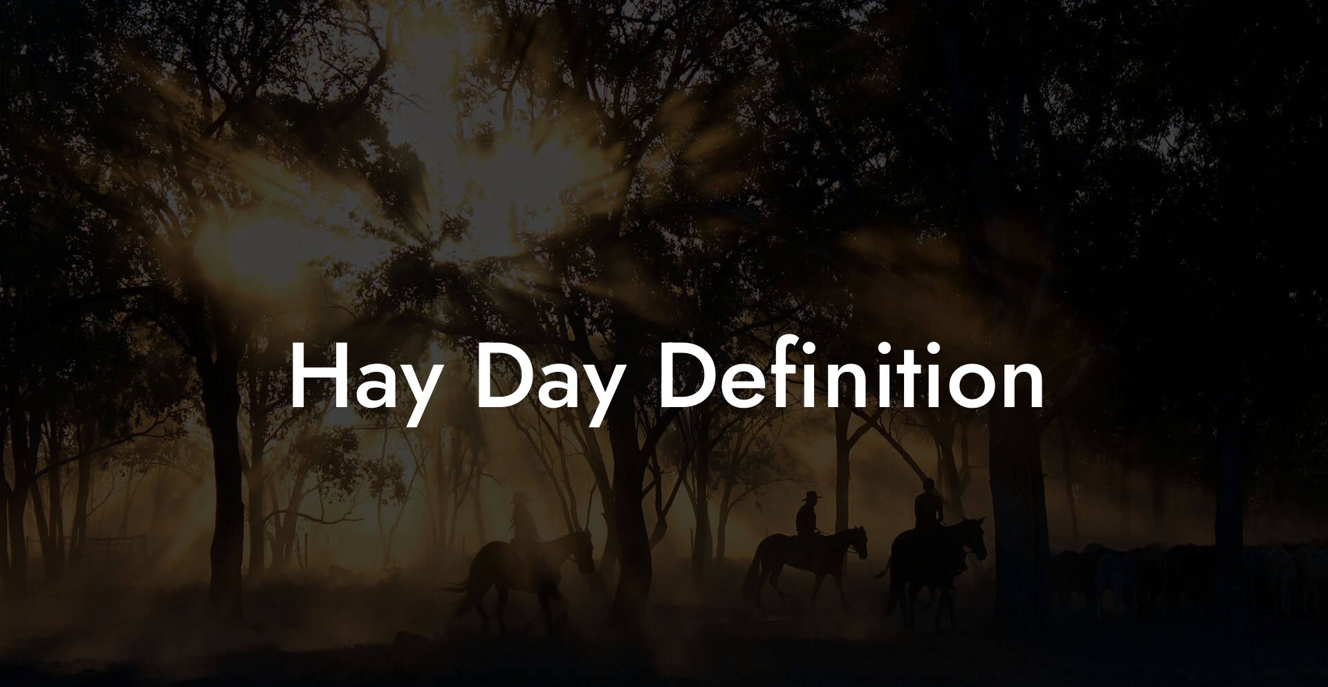Hay Day Definition