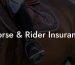 Horse & Rider Insurance