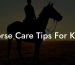 Horse Care Tips For Kids