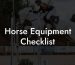 Horse Equipment Checklist