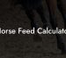 Horse Feed Calculator