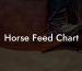 Horse Feed Chart