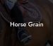 Horse Grain