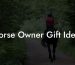 Horse Owner Gift Ideas