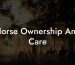 Horse Ownership And Care