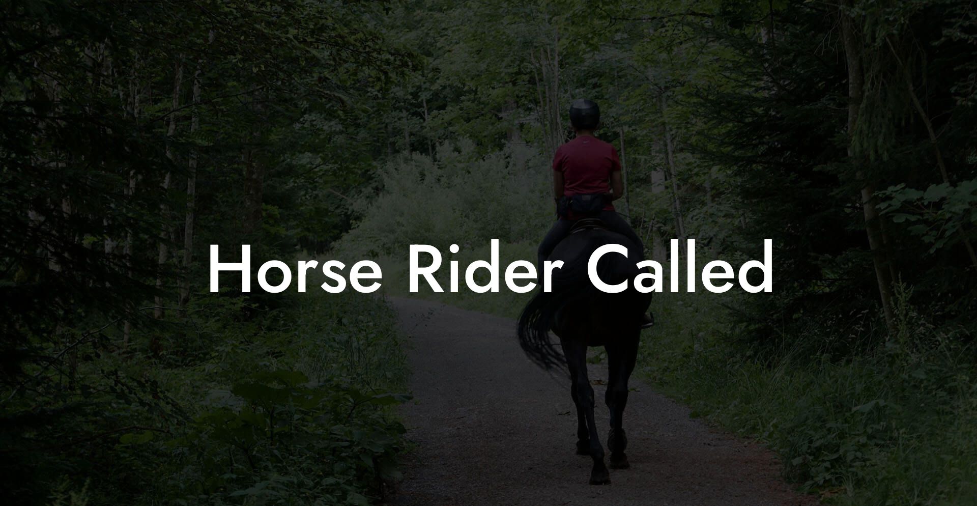 Horse Rider Called