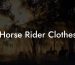 Horse Rider Clothes