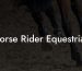 Horse Rider Equestrian