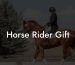 Horse Rider Gift