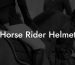 Horse Rider Helmet