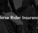 Horse Rider Insurance
