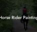 Horse Rider Painting