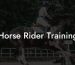 Horse Rider Training
