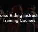 Horse Riding Instructor Training Courses