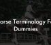 Horse Terminology For Dummies