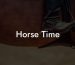 Horse Time