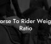 Horse To Rider Weight Ratio