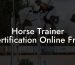 Horse Trainer Certification Online Free