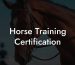 Horse Training Certification