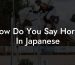 How Do You Say Horse In Japanese