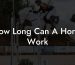 How Long Can A Horse Work
