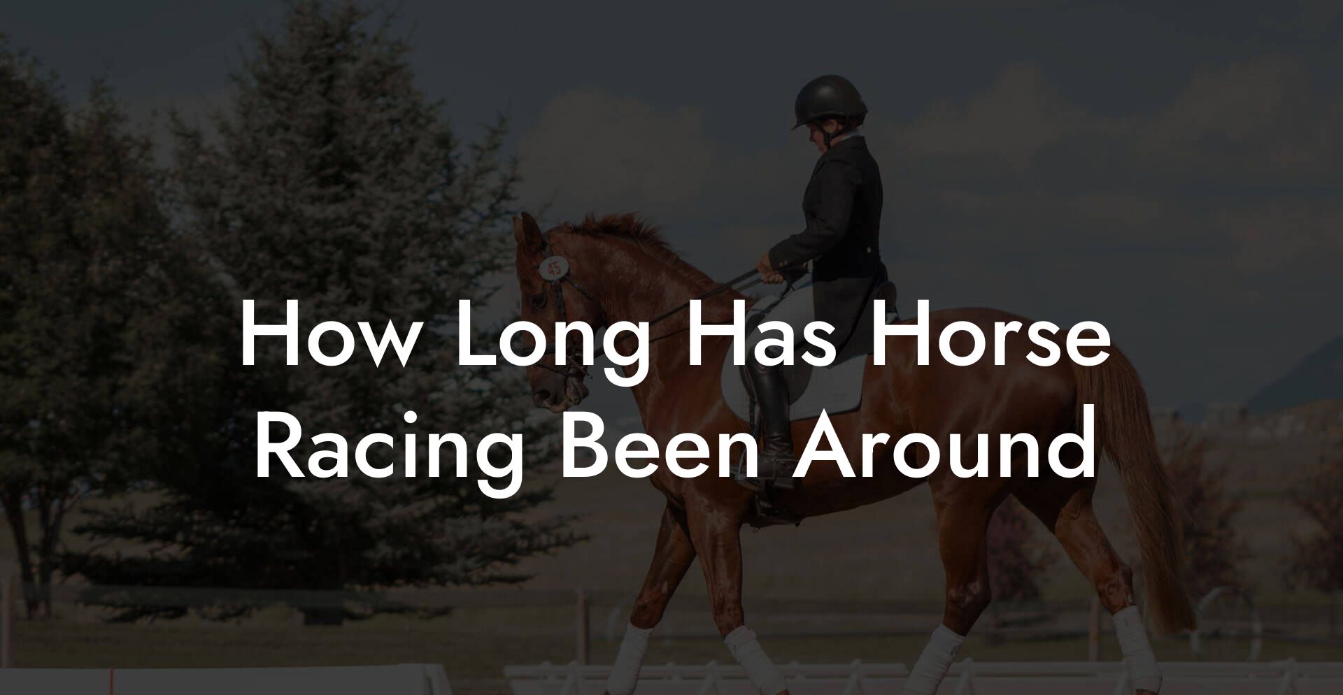 How Long Has Horse Racing Been Around