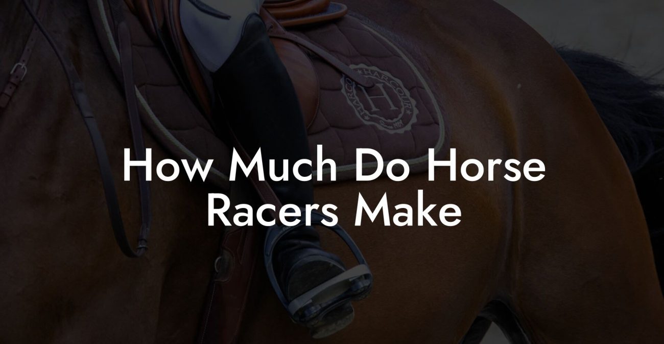 How Much Do Horse Racers Make