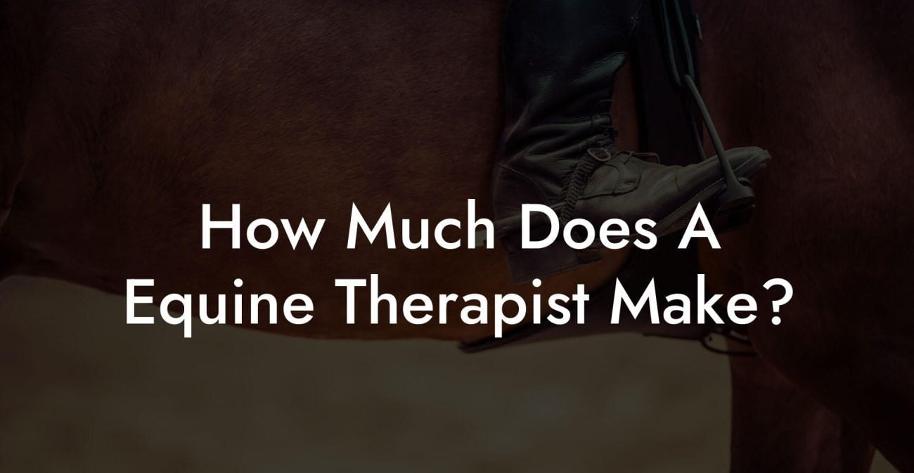 How Much Does A Equine Therapist Make?