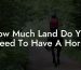 How Much Land Do You Need To Have A Horse