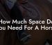 How Much Space Do You Need For A Horse