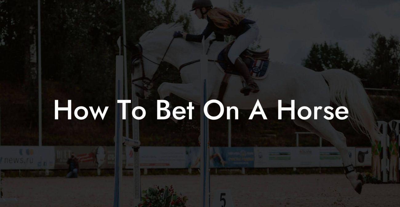 How To Bet On A Horse