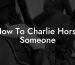 How To Charlie Horse Someone