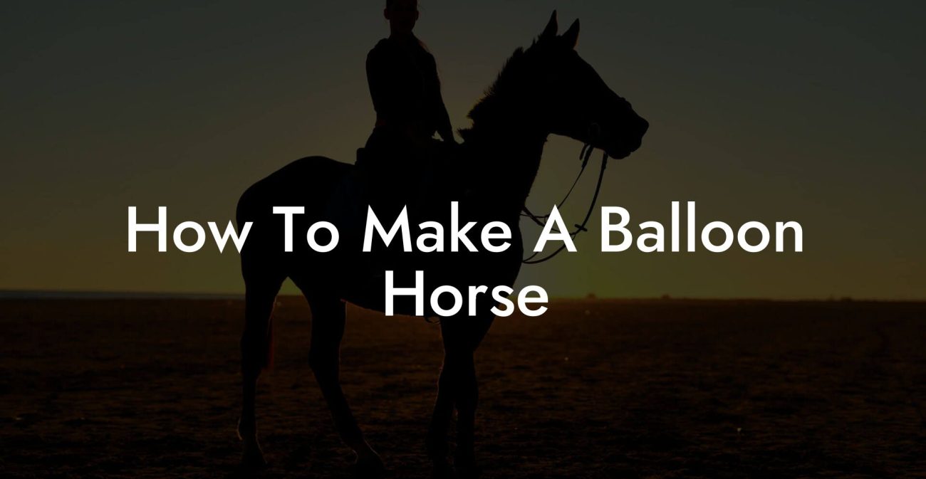 How To Make A Balloon Horse