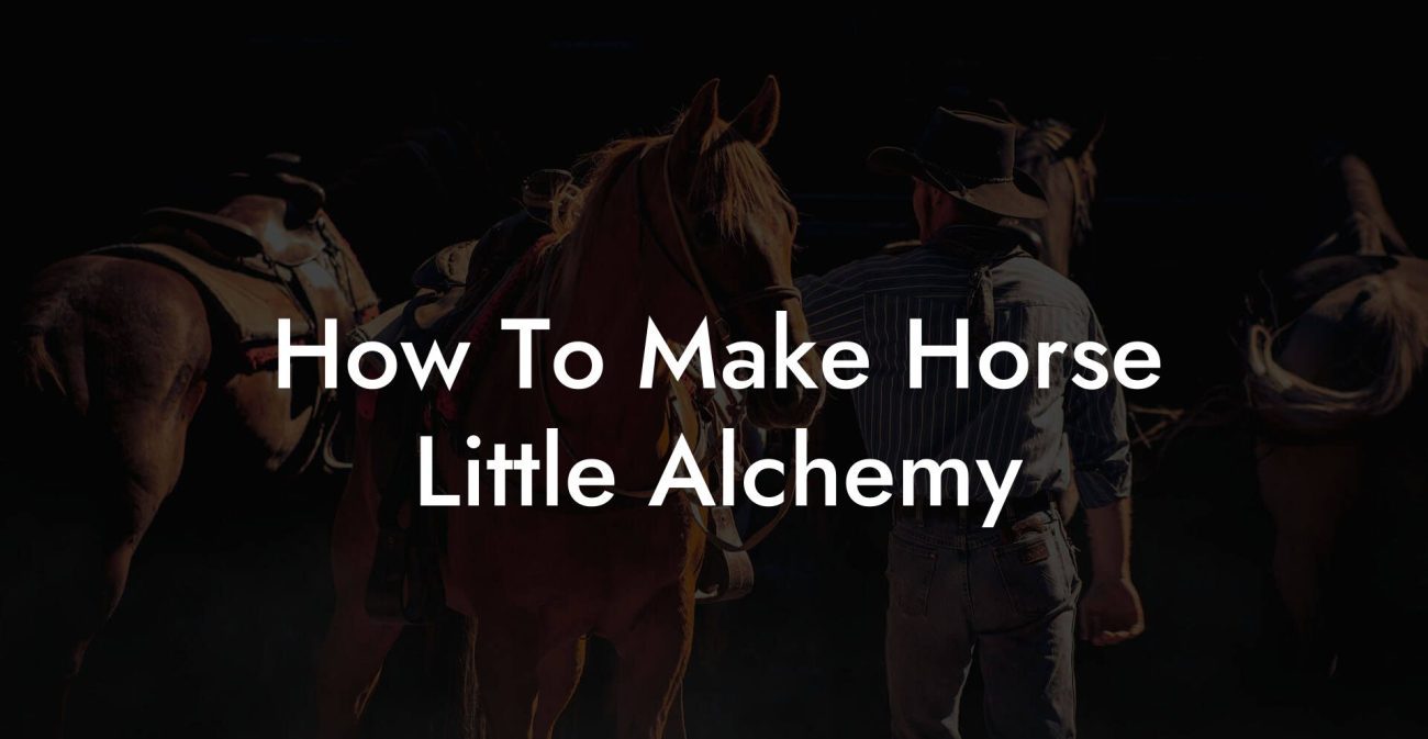 How To Make Horse Little Alchemy