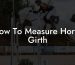 How To Measure Horse Girth