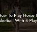 How To Play Horse In Basketball With 4 Players