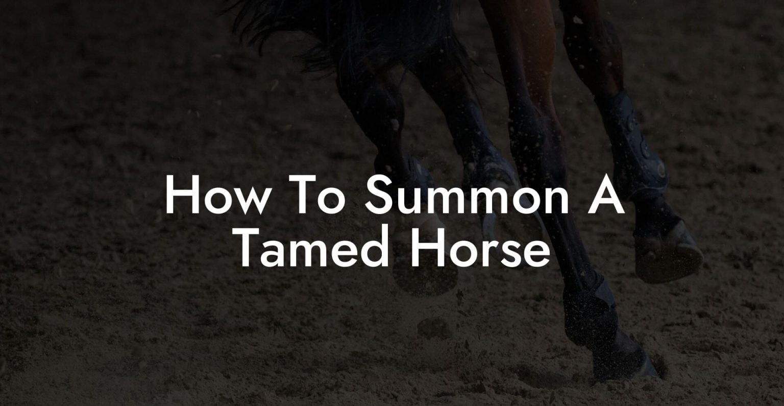 How To Summon A Tamed Horse How To Own a Horse