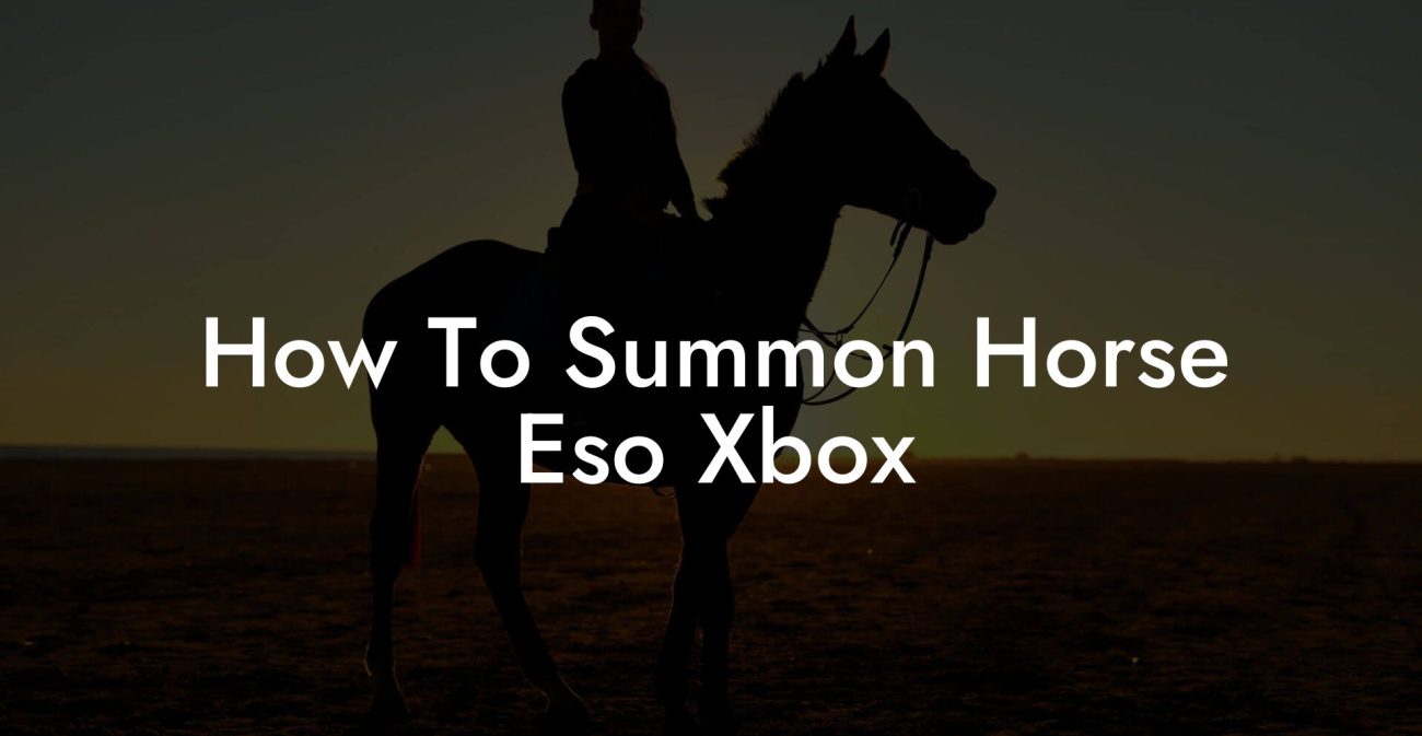 How To Summon Horse Eso Xbox