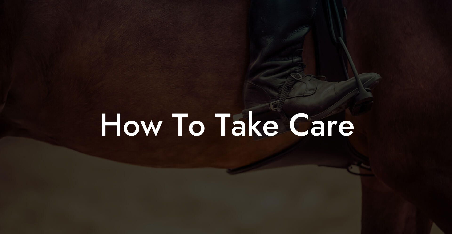How To Take Care