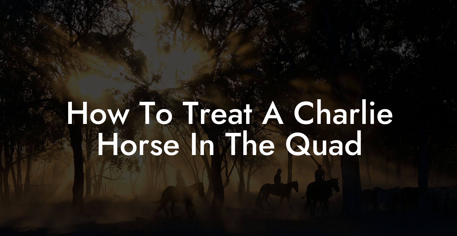 How To Treat A Charlie Horse In The Quad